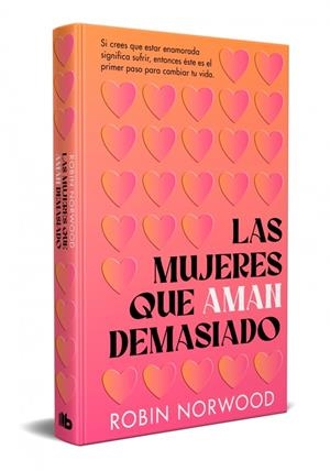 Las mujeres que aman demasiado | 9788413142883 | Robin Norwood