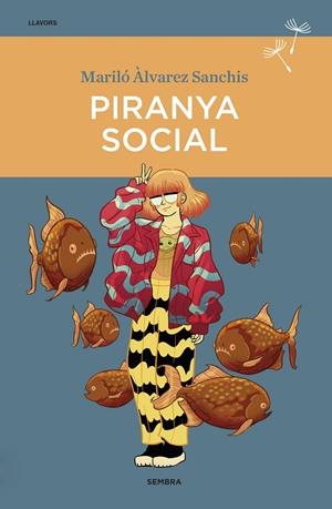 Piranya social | 9788416698745 | Mariló Àlvarez Sanchis
