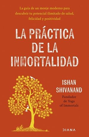 La práctica de la inmortalidad | 9788411193108 | Ishan Shivanand