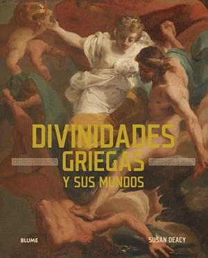 Divinidades griegas y sus mundos | 9791387881184 | Susan Deacy ; André Ducci