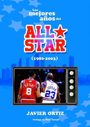 Los mejores años del All Star (1980-2003) | 9788415448846 | Javier Ortiz Pérez