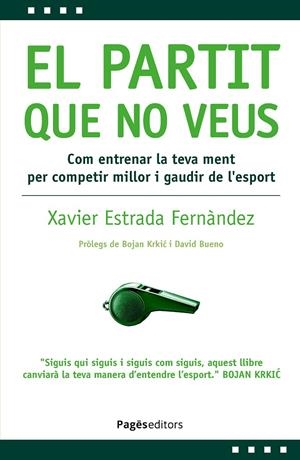 El partit que no veus | 9788413036878 | Xavier Estrada Fernàndez