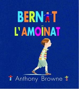 Bernat l'amoïnat | 9789681680800 | Anthony Browne