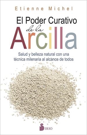 El poder curativo de la arcilla | 9788416579198 | Michel Eitienne