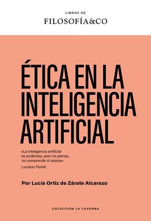 Ética en la inteligencia artificial | 9788410086586 | Lucía Ortiz de Zárate Alcarazo