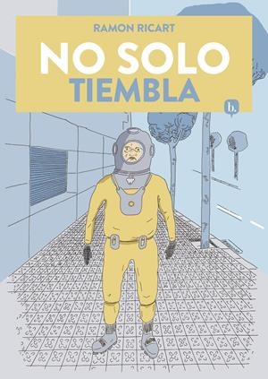No solo tiembla | 9788413715209 | Ramon Ricart