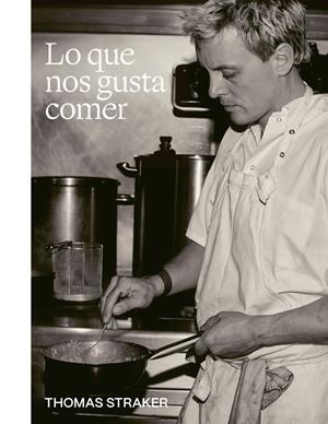 Lo que nos gusta comer | 9788419043832 | Thomas Straker