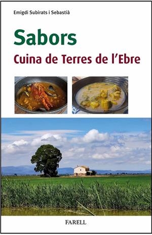Sabors : cuina de Terres de l’Ebre | 9788410211124 | Emigdi Subirats i Sebastià