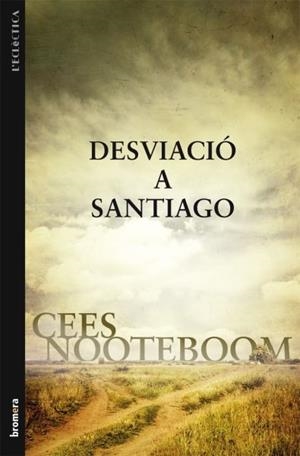 Desviació a Santiago | 9788498247060 | Cees Nooteboom