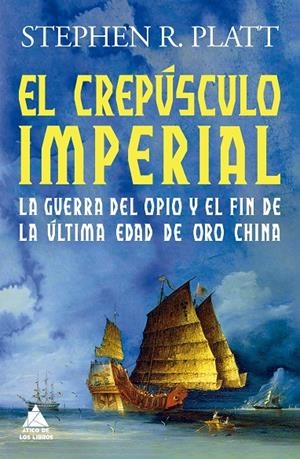 El crepúsculo imperial | 9788419703286 | Stephen R. Platt