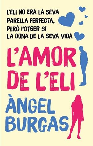 L'amor de l'Eli | 9788468377247 | Àngel Burgas