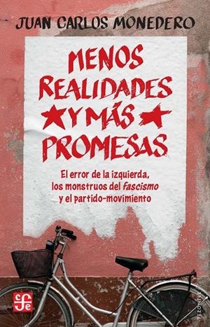 Menos realidades y más promesas | 9788437508511 | Juan Carlos Monedero