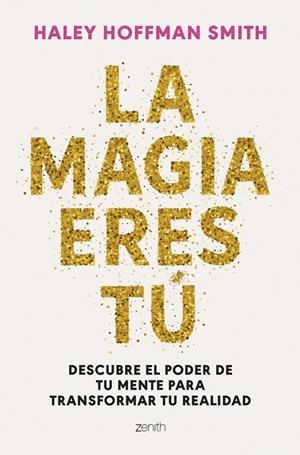 La magia eres tú | 9788408309376 | Haley Hoffman Smith