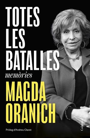 Totes les batalles : memòries | 9788466434713 | Magda Oranich