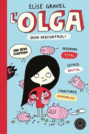 L'Olga : Quin descontrol! | 9791387748975 | Elise Gravel