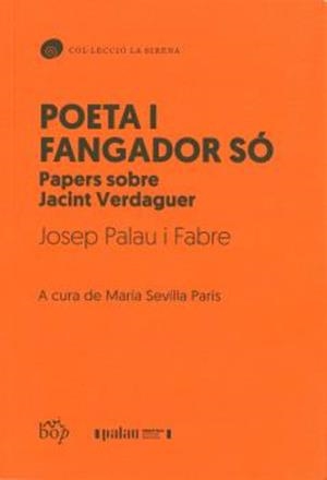 Poeta i fangador só | 9791399077629 | Josep Palau i Fabre