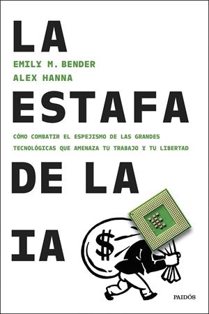 La estafa de la IA | 9788449344886 | Emily M. Bender ; Alex Hanna
