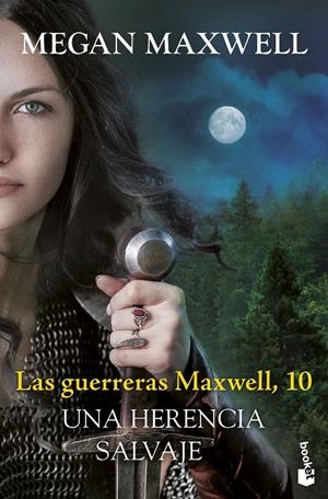 Una herencia salvaje (Las guerreras Maxwell; 10) | 9788408315483 | Megan Maxwell