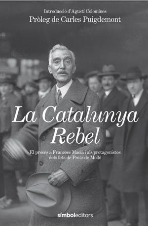La Catalunya Rebel | 9788418696602 | Estat Català ; Agustí Colomines