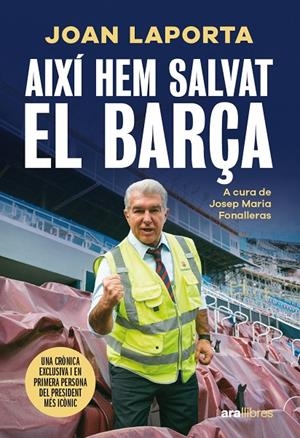Així hem salvat el Barça | 9788411731997 | Joan Laporta ; Josep Maria Fonalleras