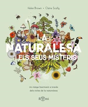 La naturalesa i els seus misteris | 9788419262875 | Hellen Brown ; Claire Scully