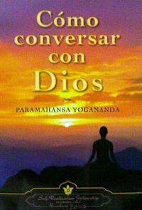Como conversar con Dios | 9780876126028 | Paramahansa Yogananda
