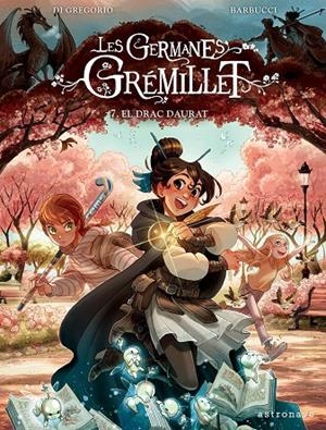 El drac daurat (Les germanes Grémillet; 7) | 9788467980318 | Giovanni Di Gregorio ; Alessandro Barbucci