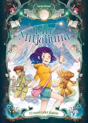 El secret de Kalash (Lily Mitjalluna; 3) | 9788448871611 | Xavier Bonet