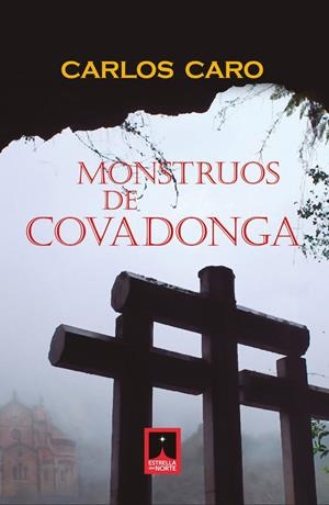 Monstruos de Covadonga | 9788412987751 | Carlos Caro