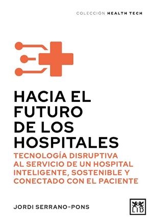 Hacia el futuro de los hospitales | 9788411317511 | Jordi Serrano Pons