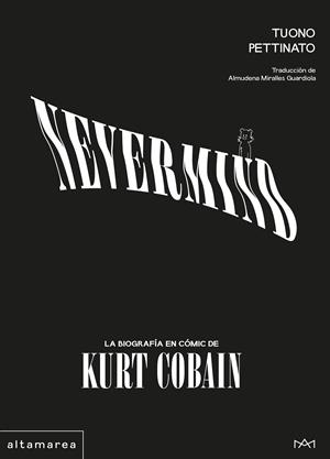 Nevermind : la biografía en cómic de Kurt Cobain | 9788410435582 | Tuono Pettinato