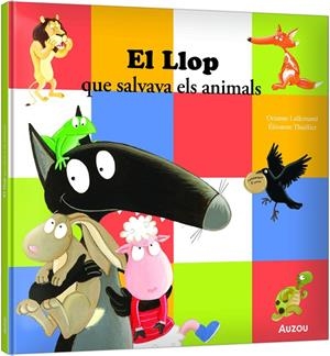 El llop que salvava els animals | 9791039576925 | Orianne Lallemand ; Éléonore Thuillier