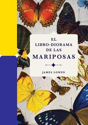 El libro-diorama de las mariposas | 9788410380134 | James Lowen