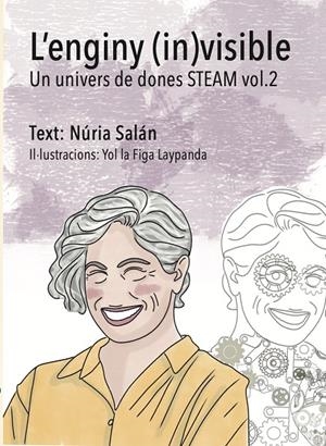 L'enginy (in)visible : un univers de dones STEAM 2 | 9791388106101 | Núria Salán ; Yol la Figa Laypanda