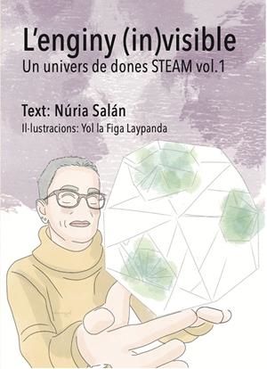 L'enginy (in)visible : un univers de dones STEAM 1 | 9791388106125 | Núria Salán ; Yol la Figa Laypanda