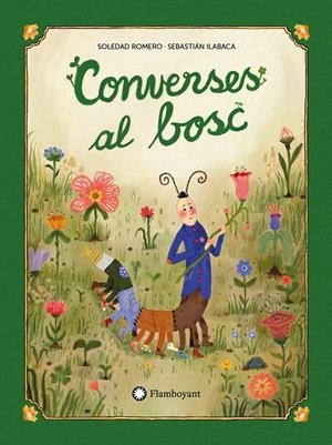 Converses al bosc | 9791387614140 | Soledad Romero ; Sebastián Ilabaca