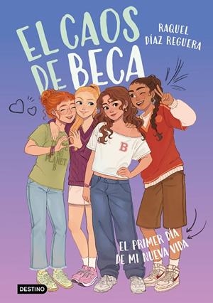 El primer día de mi nueva vida (El caos de Beca; 1) | 9788408315759 | Raquel Díaz Reguera