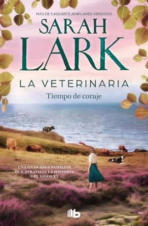 Tiempo de coraje (La veterinaria; 3) | 9788410381902 | Sarah Lark