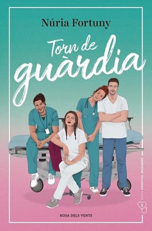 Torn de guàrdia (Hospital Baixamar; 1) | 9788419756817 | Núria Fortuny
