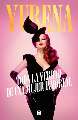 Yurena : toda la verdad de una mujer inmortal | 9791259577474 | Yurena