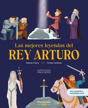 Las mejores leyendas del rey Arturo | 9788413615387 | Maria Cecilia Cavallone ; Simone Frasca