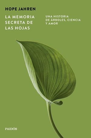 La memoria secreta de las hojas | 9788449345203 | Hope Jahren