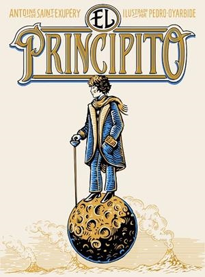 El principito | 9791387761622 | Antoine de Saint-Exupéry ; Pedro Oyarbide