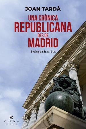 Una crònica republicana des de Madrid | 9791387961176 | Joan Tardà