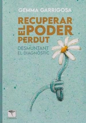 Recuperar el poder perdut | 9788412641752 | Gemma Garrigosa Alegre