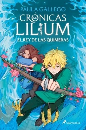 El rey de las quimeras (Crónicas de Lilium; 2) | 9788419868398 | Paula Gallego
