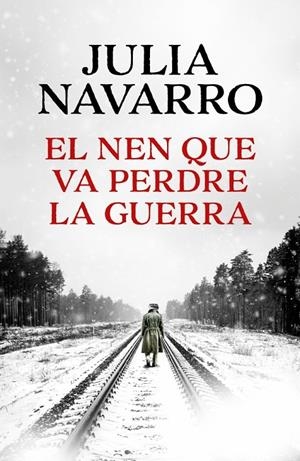 El nen que va perdre la guerra | 9788419394934 | Julia Navarro