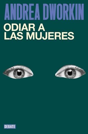 Odiar a las mujeres | 9791387904296 | Andrea Dworkin