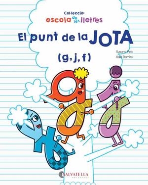 El punt de la jota (g, j, f) | 9788417091309 | Susana Peix ; Xavi Ramiro