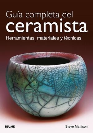 Guía completa del ceramista | 9791388023156 | Steve Mattison